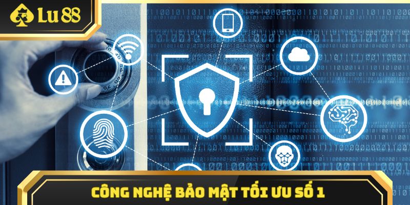 Công nghệ bảo mật tối ưu số 1