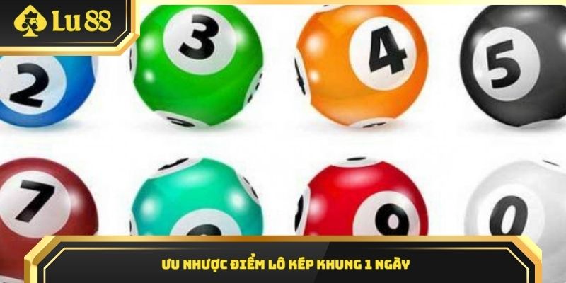 Ưu nhược điểm lô kép khung 1 ngày