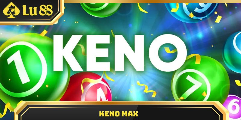 Keno Max
