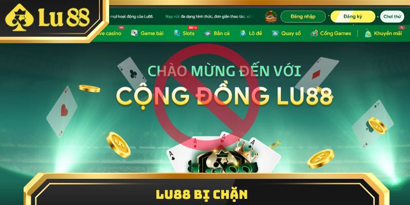 Lu88 Bị Chặn